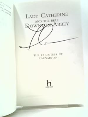 Imagen del vendedor de Lady Catherine and the Real Downton Abbey a la venta por World of Rare Books