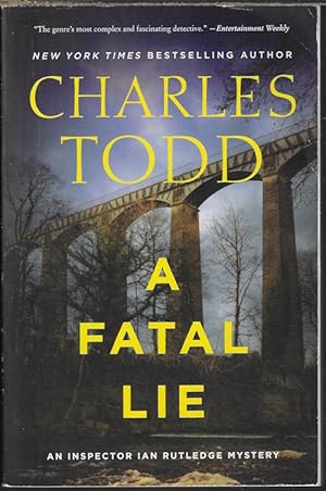 A FATAL LIE; An Inspector Ian Rutledge Mystery