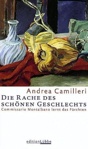 Bild des Verkufers fr Die Rache des schnen Geschlechts: Commissario Montalbano lernt das Frchten (Edition Lbbe) zum Verkauf von Gerald Wollermann