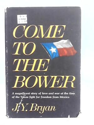 Seller image for Come to the Bower for sale by World of Rare Books