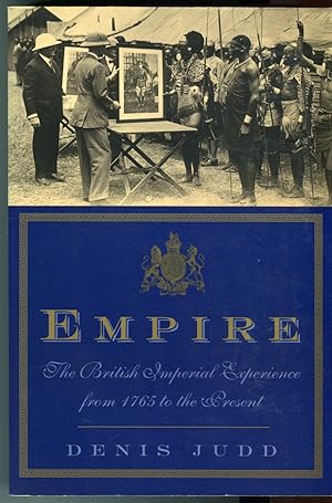 Empire: The British Imperial Experience from 1765 to the Present