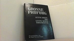 Imagen del vendedor de Groe Prfung. Letzte Briefe und letze Worte Todgeweihter. a la venta por Antiquariat Uwe Berg