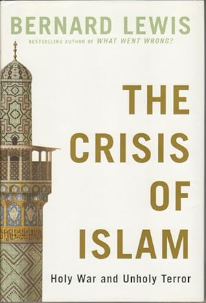 Image du vendeur pour The Crisis of Islam. Holy War and Unholy Terror. mis en vente par Asia Bookroom ANZAAB/ILAB