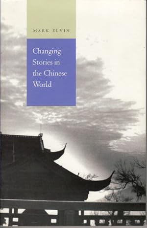 Image du vendeur pour Changing Stories in the Chinese World. mis en vente par Asia Bookroom ANZAAB/ILAB