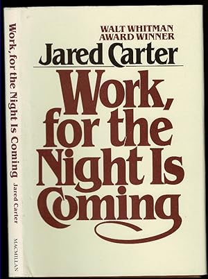 Seller image for WORK, FOR THE NIGHT IS COMING for sale by Circle City Books