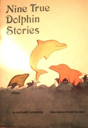 Seller image for Nine True Dolphin Stories for sale by Reliant Bookstore