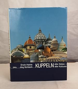 Seller image for Kuppeln aller Zeiten - aller Kulturen. Erwin Heinle ; Jrg Schlaich for sale by Antiquariat Bler