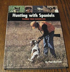 Hunting with Spaniels: Training Your Flushing Dog (Country Dog)