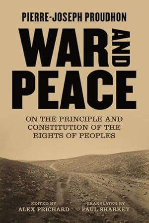 Bild des Verkufers fr War and Peace : On the Principle and Constitution of the Rights of Peoples zum Verkauf von GreatBookPricesUK