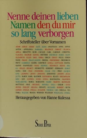 Bild des Verkufers fr Nenne deinen lieben Namen, den du mir so lang verborgen. Schriftsteller ber Vornamen. zum Verkauf von Antiquariat Bookfarm