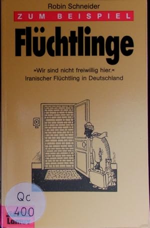 Image du vendeur pour Zum Beispiel Flchtlinge. mis en vente par Antiquariat Bookfarm