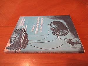 Image du vendeur pour What A Wonderful Machine Is The Submarine- A Picture Story mis en vente par Arroyo Seco Books, Pasadena, Member IOBA