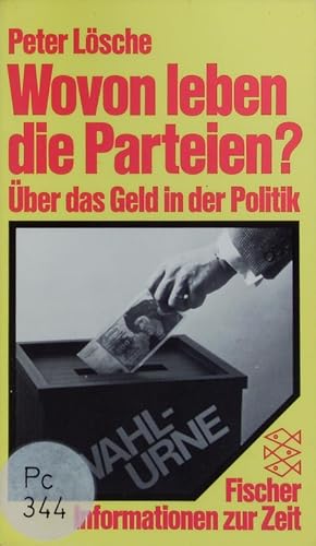 Bild des Verkufers fr Wovon leben die Parteien? ber das Geld in der Politik. zum Verkauf von Antiquariat Bookfarm