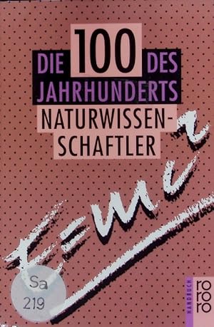 Bild des Verkufers fr Die 100 [Einhundert] des Jahrhunderts. Naturwissenschaftler. zum Verkauf von Antiquariat Bookfarm