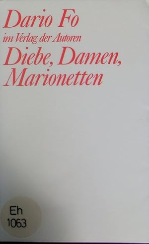 Bild des Verkufers fr Diebe, Damen, Marionetten. Vier Farcen in einem Akt. zum Verkauf von Antiquariat Bookfarm