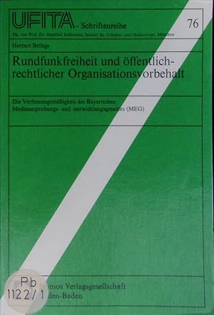 Bild des Verkufers fr Rundfunkfreiheit und ffentlich-rechtlicher Organisationsvorbehalt. D. Verfassungsmssigkeit d. Bayer. Medienerprobungs- u. -entwicklungsgesetzes (MEG). zum Verkauf von Antiquariat Bookfarm