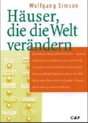 Bild des Verkufers fr Huser, die die Welt verndern : wenn Kirchenhuser zu Hauskirchen werden / Wolfgang Simson Wenn Kirchenhuser zu Hauskirchen werden zum Verkauf von Antiquariat Mander Quell