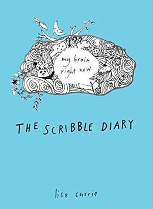 Image du vendeur pour The Scribble Diary: My Brain Right Now mis en vente par Reliant Bookstore