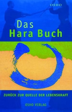 Das Hara-Buch : zurück zur Quelle der Lebenskraft / Osho. Mit einem Vorw. von Gabrielle Roth. [Üb...