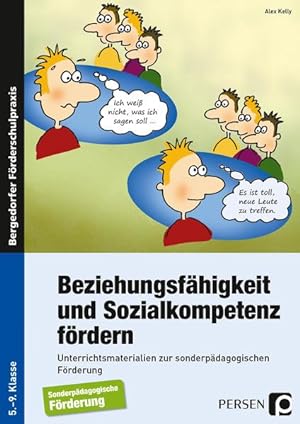 Beziehungsfähigkeit und Sozialkompetenz fördern : Unterrichtsmaterialien für die Förderschule ; S...
