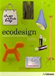 Imagen del vendedor de Ecodesign: Ecofriendly Objects for Everyday Use (English, French and German Edition) [Paperback] a la venta por Antiquariat Mander Quell