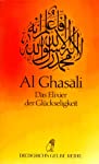 Imagen del vendedor de Das Elixier der Glckseligkeit / al Ghasli. Aus dem Pers. und Arab. bertr. von Hellmut Ritter. Mit einem Vorw. von Annemarie Schimmel / Diederichs gelbe Reihe ; 23 : Islam a la venta por Antiquariat Mander Quell