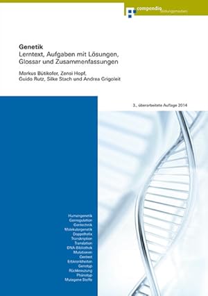 Bild des Verkufers fr Genetik : Lerntext, Aufgaben mit Lsungen, Glossar und Zusammenfassungen / Markus Btikofer . Lerntext, Aufgaben mit Lsungen, Glossar und Zusammenfassungen zum Verkauf von Antiquariat Mander Quell