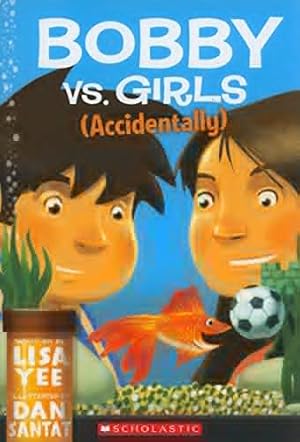 Seller image for Bobby vs. Girls (Accidentally) for sale by Reliant Bookstore