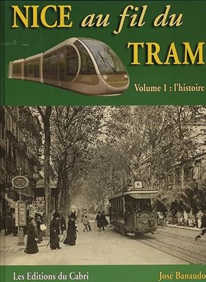 Bild des Verkufers fr Nice au fil du tram vol. 1 : l`histoire. zum Verkauf von Versandantiquariat  Rainer Wlfel