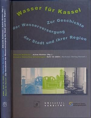 Seller image for Wasser fr Kassel. Zur Geschichte der Wasserversorgung der Stadt und ihrer Region. for sale by Versandantiquariat  Rainer Wlfel
