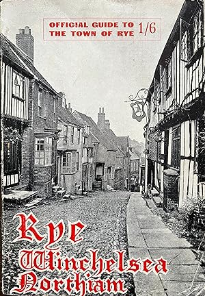 Seller image for Handbook and Guide: Rye, Winchelsea and Northiam (The Official Handbook of the Borough of Rye) for sale by Object Relations, IOBA