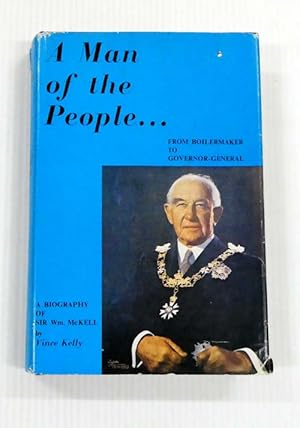 Seller image for A Man of the People From Boilermaker to Governor-General for sale by Adelaide Booksellers