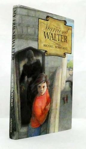 Seller image for My Friend Walter for sale by Adelaide Booksellers