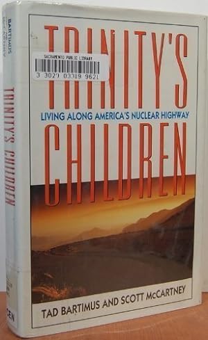 Imagen del vendedor de Trinity's Children: Living Along America's Nuclear Highway a la venta por Reliant Bookstore