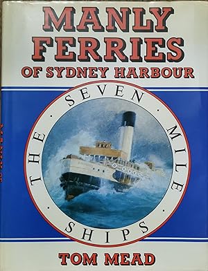 Seller image for Manly Ferries of Sydney Harbour. The Seven Mile Ships for sale by Dial-A-Book