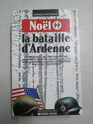 Image du vendeur pour Nol 44. La Bataille d'Ardenne mis en vente par Libros Ambig