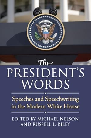 Bild des Verkufers fr President's Words : Speeches and Speechwriting in the Modern White House zum Verkauf von GreatBookPricesUK