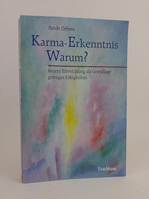 Karma-Erkenntnis, warum? Innere Entwicklung als Grundlage geistiger Fähigkeiten