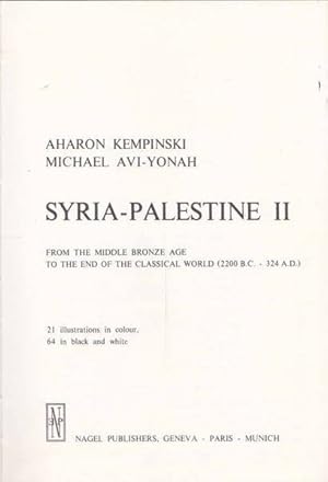 Imagen del vendedor de Syria-Palestine II: From the Middle Bronze Age to the End of the Classical World (2200 B.C. - 324 A.D.) - Archaeologia Mundi a la venta por Goulds Book Arcade, Sydney