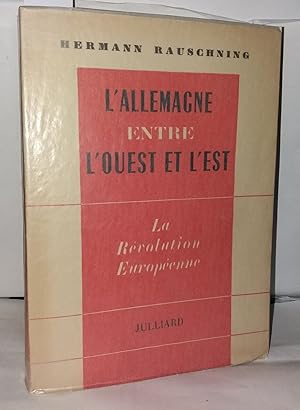 Imagen del vendedor de L'Allemagne entre l'Ouest et l'Est ma rvolution europenne a la venta por Librairie Albert-Etienne