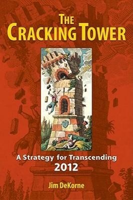 Seller image for The Cracking Tower: A Strategy for Transcending 2012 for sale by moluna