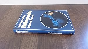 Seller image for Understanding Holography for sale by BoundlessBookstore