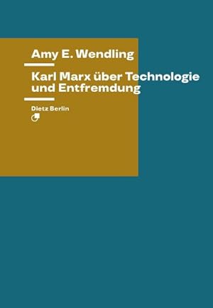 Image du vendeur pour Karl Marx ber Technologie und Entfremdung mis en vente par Rheinberg-Buch Andreas Meier eK