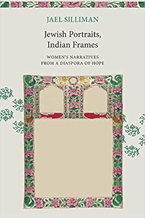 Seller image for Jewish Portraits, Indian Frames: Women's Narratives from a Diaspora of Hope for sale by Vedams eBooks (P) Ltd