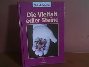 Bild des Verkufers fr Die Vielfalt edler Steine. Handbuch fr Fachleute und Sammler. zum Verkauf von Antiquariat Deinbacher