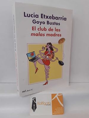Seller image for EL CLUB DE LAS MALAS MADRES for sale by Librera Kattigara