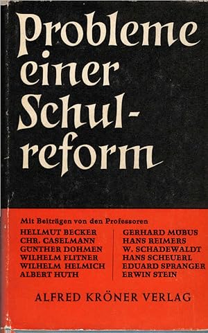 Image du vendeur pour Probleme einer Schulreform. Eine Vortragsreihe mit Beitr. von Hellmut Becker [u.a.] / Krners Taschenausgabe ; Bd. 301 mis en vente par Schrmann und Kiewning GbR