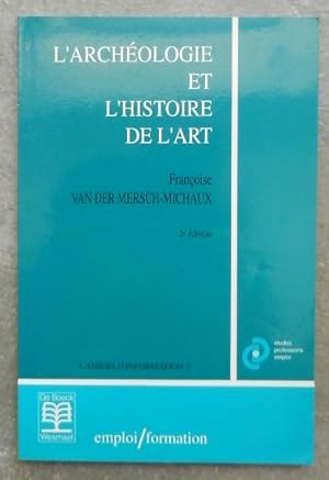 L'archéologie et l'histoire de l'art.