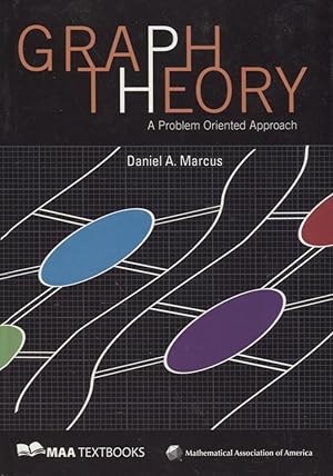 Graph Theory : A Problem Oriented Approach