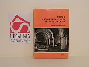 Ricerche di architettura religiosa medioevale in Umbria : integrazioni ed inediti